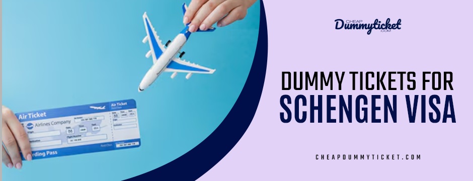 dummy tickets for schengen visa