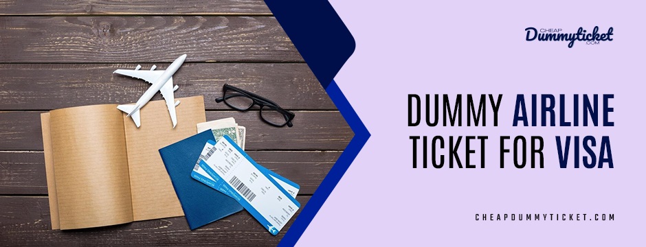 Dummy Airline Ticket Visa