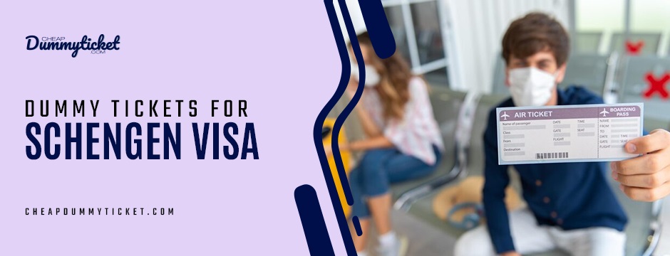 dummy tickets for schengen visa