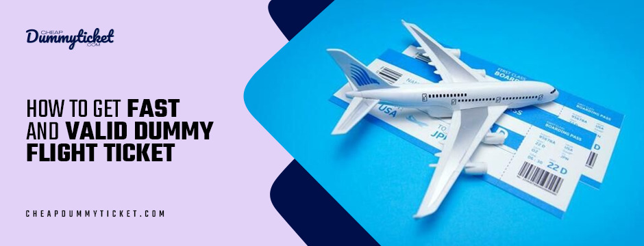 How to get fast and valid dummy flight ticket