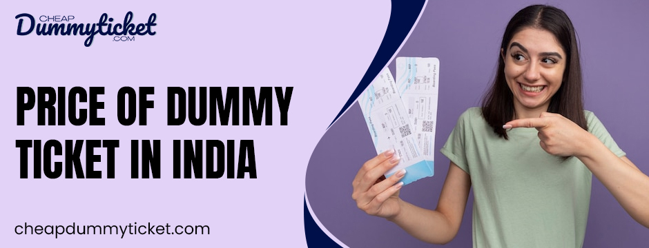 Dummy Ticket Price in India