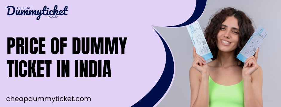 Price of Dummy Ticket in India