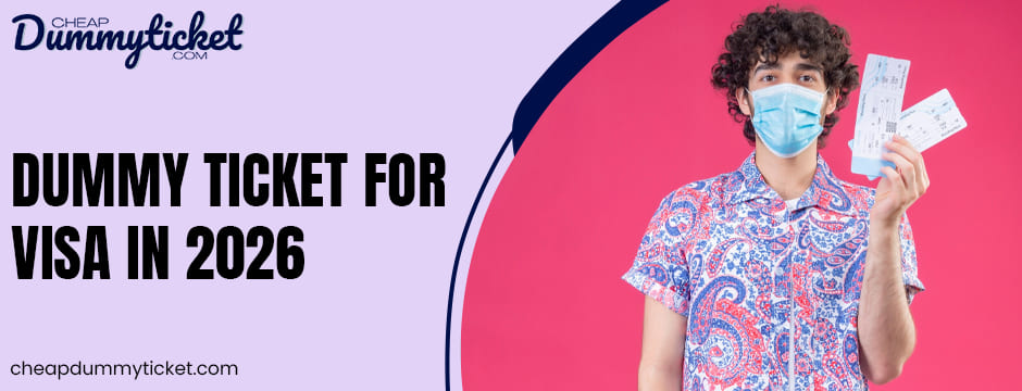 Dummy Ticket For Visa