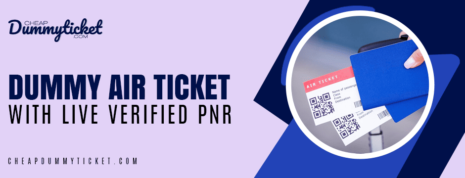 Dummy Air Ticket With Live Verified PNR