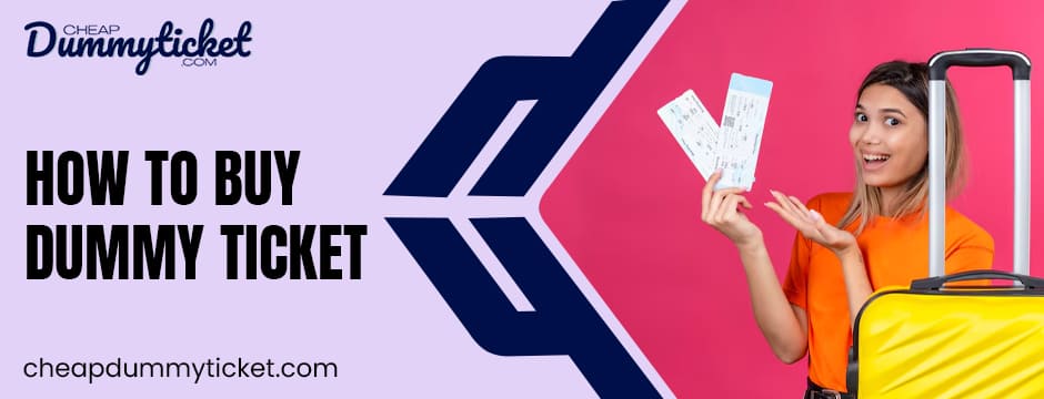 How to Buy Dummy Ticket