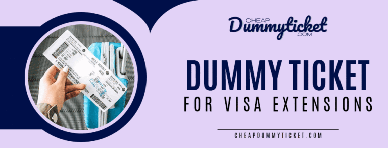 Dummy Ticket For Visa Extensions