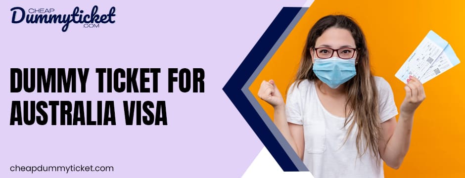 Avail Dummy Ticket for Australia Visa