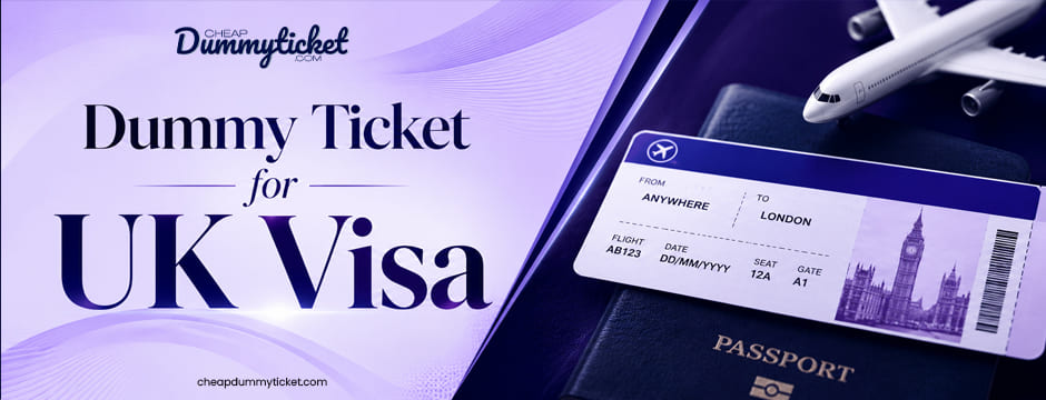 Dummy Ticket for UK Visa