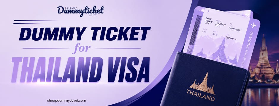 Dummy Ticket Thailand Visa