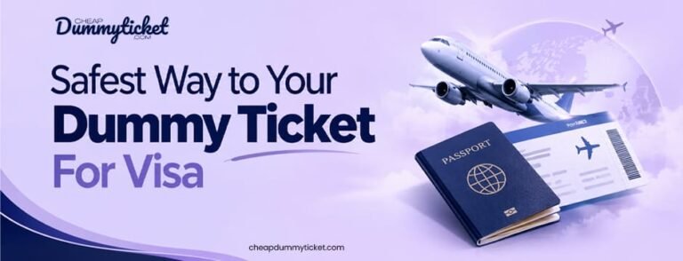 Safest Way to Your Dummy Ticket for Visa